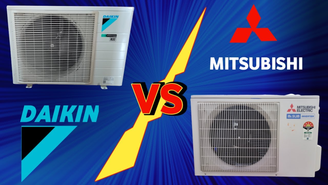 Daikin vs Mitsubishi
